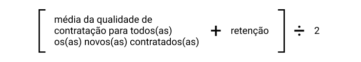 ualidade da contratação do seu processo de recrutamento incluindo a retenção