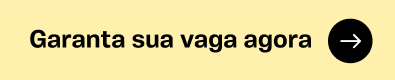 Garanta sua vaga agora